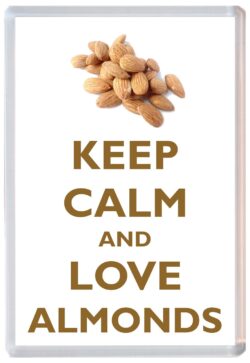 Keep Calm and Love Almonds - Jumbo Fridge Magnet Souvenir Gift Present