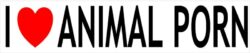 I Love Animal Porn - Car Bumper Laptop Window Decal Sticker