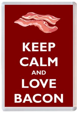 Keep Calm and Love Bacon - Jumbo Fridge Magnet Souvenir Gift Present