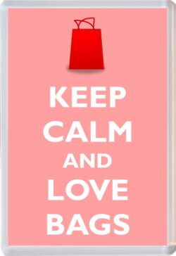 Keep Calm and Love Bags - Jumbo Fridge Magnet Souvenir Gift Present