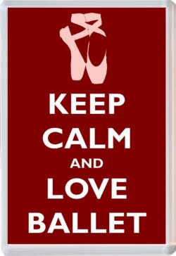 Keep Calm and Love Ballet - Jumbo Fridge Magnet Souvenir Gift Present