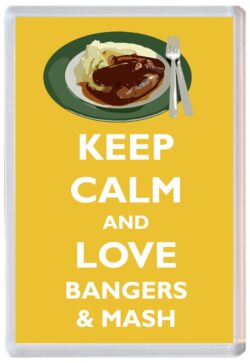 Keep Calm and Love Bangers & Mash - Jumbo Fridge Magnet Souvenir Gift Present