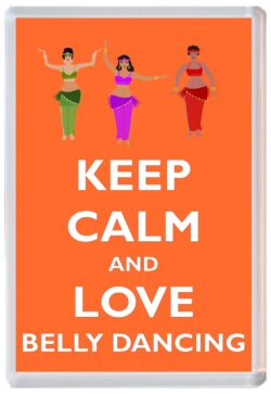 Keep Calm and Love Belly Dancing - Jumbo Fridge Magnet Souvenir Gift Present