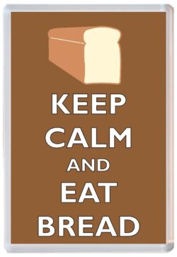 Keep Calm and Eat Bread - Jumbo Fridge Magnet Souvenir Gift Present