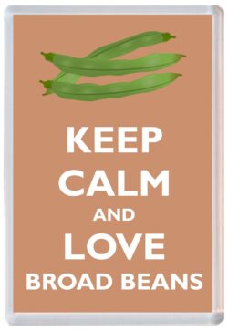 Keep Calm and Love Broad Beans - Jumbo Fridge Magnet Souvenir Gift Present