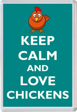 Keep Calm and Love Chickens - Jumbo Fridge Magnet Souvenir Gift Present
