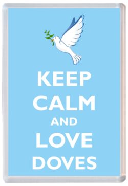 Keep Calm and Love Doves - Jumbo Fridge Magnet Souvenir Gift Present