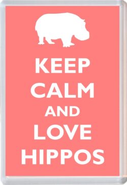 Keep Calm and Love Hippos - Jumbo Fridge Magnet Souvenir Gift Present
