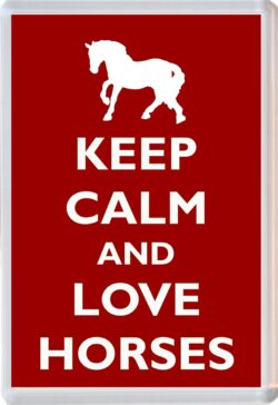 Keep Calm and Love Horses - Jumbo Fridge Magnet Souvenir Gift Present