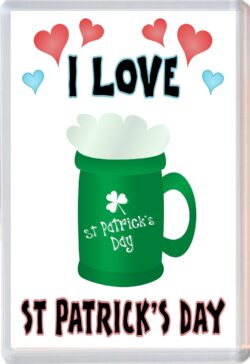 I Love St Patrick's Day - Jumbo Fridge Magnet Souvenir Gift Present