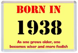 Born in 1938 Birthday - Jumbo Fridge Magnet - Becomes Wiser Quote