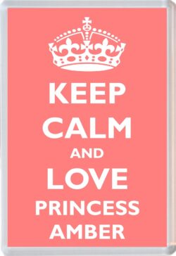Keep Calm and Princess Amber - Jumbo Fridge Magnet Souvenir Girl/Girls Name Present