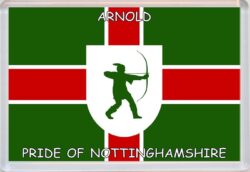 Arnold - Pride of Nottinghamshire County Flag - Jumbo Fridge Magnet Souvenir Gift