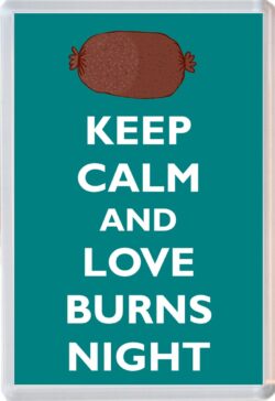 Keep Calm and Love Burns Night - Jumbo Fridge Magnet Souvenir Gift Present