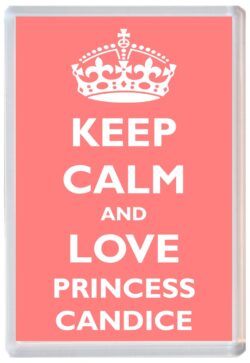 Keep Calm and Princess Candice - Jumbo Fridge Magnet Souvenir Girl/Girls Name Present