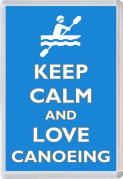 Keep Calm and Love Canoeing - Jumbo Fridge Magnet Souvenir Gift Present