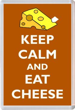 Keep Calm Love Cheese Fridge Magnet