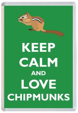 Keep Calm and Love Chipmunks - Jumbo Fridge Magnet Souvenir Gift Present