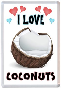 I Love Coconuts - Jumbo Fridge Magnet Souvenir Gift Present