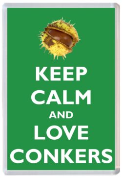 Keep Calm and Love Conkers - Jumbo Fridge Magnet Souvenir Gift Present