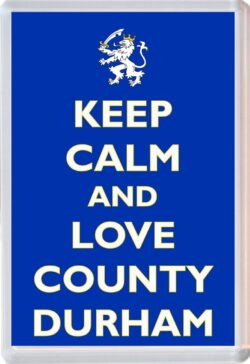 Keep Calm and Love County Durham - Jumbo Fridge Magnet Souvenir Gift Present