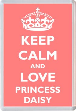Keep Calm and Princess Daisy - Jumbo Fridge Magnet Souvenir Girl/Girls Name Present