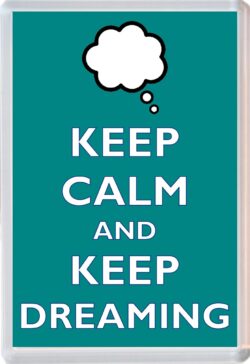 Keep Calm and Keep Dreaming - Jumbo Fridge Magnet Souvenir Gift Present