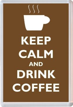 Keep Calm and Drink Coffee - Jumbo Fridge Magnet Souvenir Gift Present