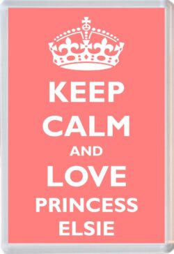 Keep Calm and Princess Elsie - Jumbo Fridge Magnet Souvenir Girl/Girls Name Present