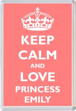 Keep Calm and Princess Emily - Jumbo Fridge Magnet Souvenir Girl/Girls Name Present