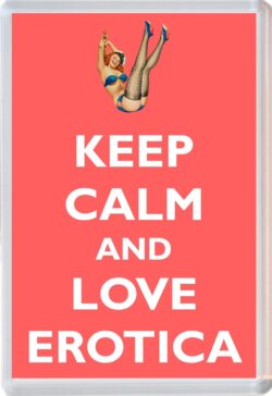 Keep Calm and Love Erotica - Jumbo Fridge Magnet Souvenir Gift Present