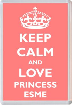 Keep Calm and Princess Esme - Jumbo Fridge Magnet Souvenir Girl/Girls Name Present
