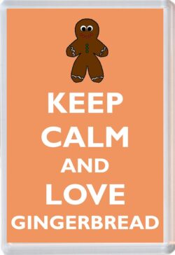 Keep Calm and Love Gingerbread - Jumbo Fridge Magnet Souvenir Gift Present