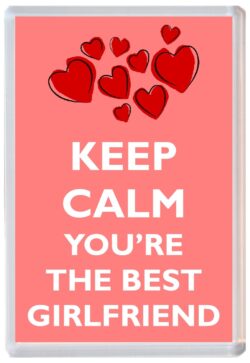 Keep Calm and You're The Best Girlfriend - Jumbo Fridge Magnet Souvenir Gift Mothers Day Birthday Xmas Present
