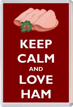 Keep Calm and Love Ham - Jumbo Fridge Magnet Souvenir Gift Present