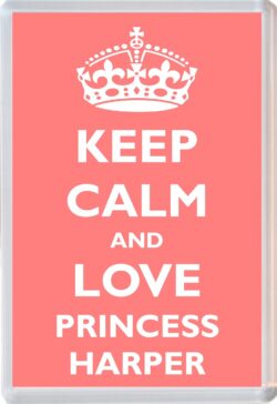 Keep Calm and Princess Harper - Jumbo Fridge Magnet Souvenir Girl/Girls Name Present
