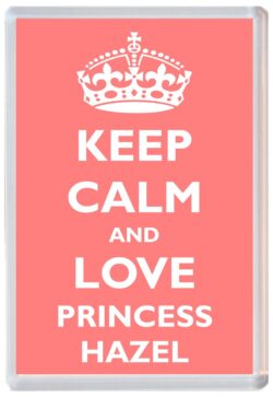Keep Calm and Princess Hazel - Jumbo Fridge Magnet Souvenir Girl/Girls Name Present
