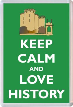 Keep Calm and Love History - Jumbo Fridge Magnet Souvenir Gift Present