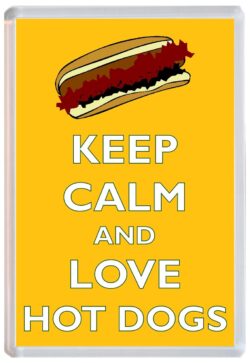 Keep Calm and Love Hot Dogs - Jumbo Fridge Magnet Souvenir Gift Present