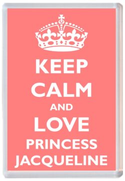 Keep Calm and Princess Jacqueline - Jumbo Fridge Magnet Souvenir Girl/Girls Name Present