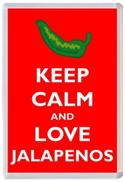 Keep Calm and Love Jalapenos - Jumbo Fridge Magnet Souvenir Gift Present