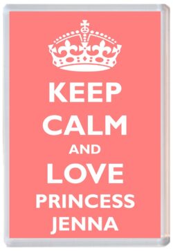Keep Calm and Princess Jenna - Jumbo Fridge Magnet Souvenir Girl/Girls Name Present