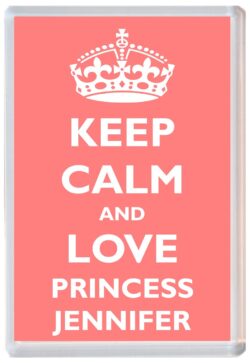 Keep Calm and Princess Jennifer - Jumbo Fridge Magnet Souvenir Girl/Girls Name Present