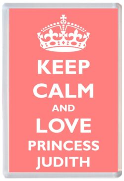 Keep Calm and Princess Judith - Jumbo Fridge Magnet Souvenir Girl/Girls Name Present