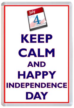 Keep Calm and Happy Independence Day - Jumbo Fridge Magnet Souvenir Gift Present