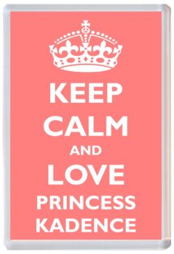 Keep Calm and Princess Kadence - Jumbo Fridge Magnet Souvenir Girl/Girls Name Present