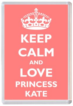 Keep Calm and Princess Kate - Jumbo Fridge Magnet Souvenir Girl/Girls Name Present