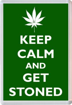 Keep Calm and Get Stoned - Jumbo Fridge Magnet Souvenir Gift Present