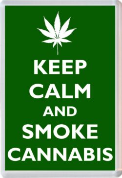 Keep Calm and Smoke Cannabis - Jumbo Fridge Magnet Souvenir Gift Present