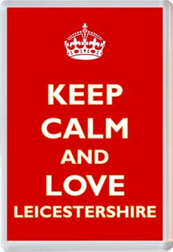 Keep Calm and Love Leicestershire - Jumbo Fridge Magnet Souvenir Gift Present